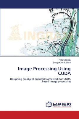 Image Processing Using CUDA by Shete, Pritam