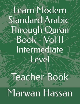 Learn Modern Standard Arabic- Teacher Book: Answers Key by Hassan, Marwan Bajis