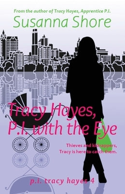 Tracy Hayes, P.I. with the Eye by Shore, Susanna