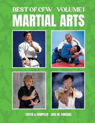 BEST OF CFW MARTIAL ARTS Volume 1 by Fraguas, Jose M.