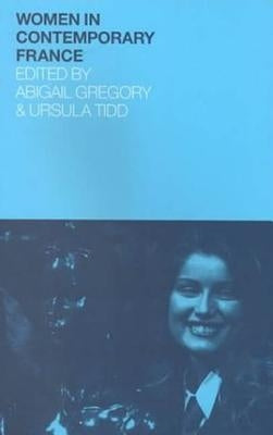 Women in Contemporary France by Gregory, Abigail