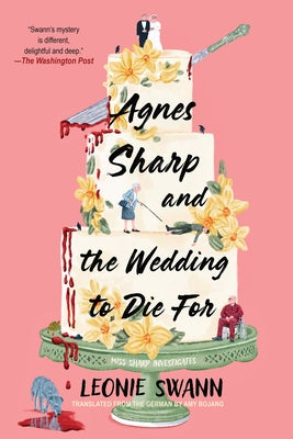 Agnes Sharp and the Wedding to Die for by Swann, Leonie