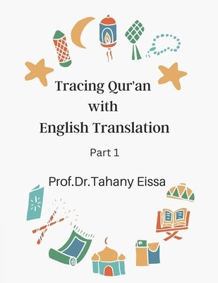 Tracing Qur'an with English Translation by Eissa, Tahany