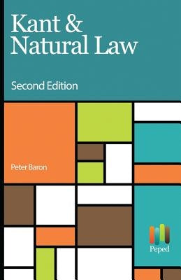 Kant & Natural Law by Baron, Peter