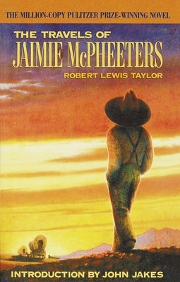 The Travels of Jaimie McPheeters by Taylor, Robert Lewis
