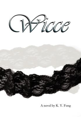 Wicce by Fong, K. Y.