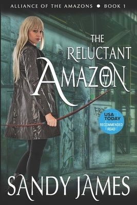 The Reluctant Amazon by James, Sandy