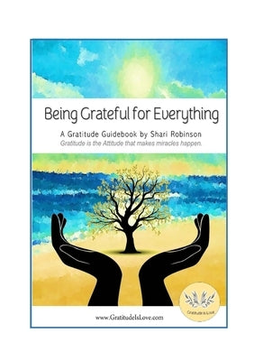 Being Grateful for Everything: An Affirmation Poem Book by Robinson, Shari