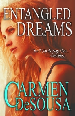 Entangled Dreams by Desousa, Carmen