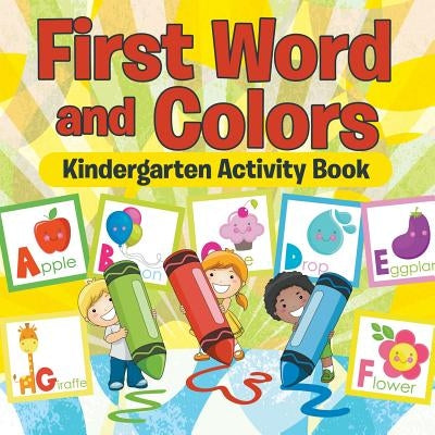 First Words and Colors Kindergarten Activity Book by Speedy Publishing LLC
