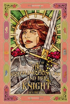 The Grizzling Princess and Her Knight by Burns, Amy