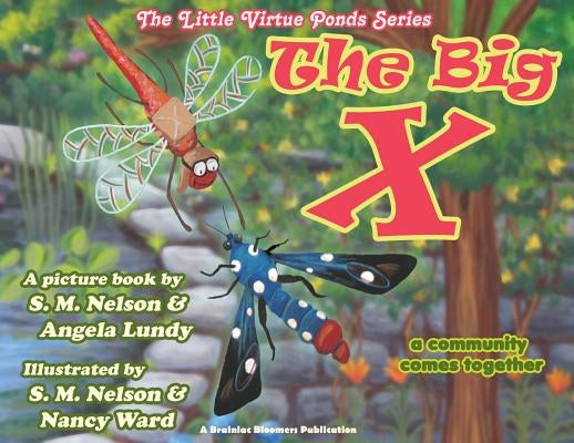 The Big X: A Community Comes Together by Nelson, S. M.