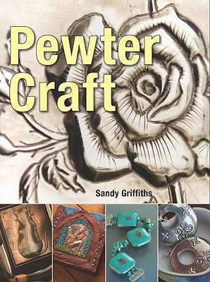 Pewter Craft by Griffiths, Sandy