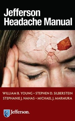 Jefferson Headache Manual by Young, William B.