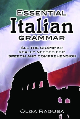Essential Italian Grammar by Ragusa, Olga