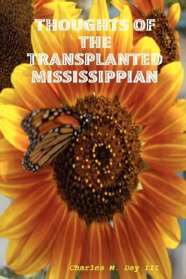 Thoughts of the Transplanted Mississippian by Day, Charles M., III