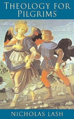 Theology for Pilgrims by Lash, Nicholas