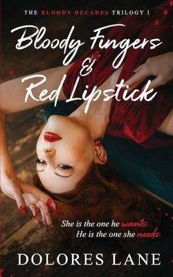 Bloody Fingers & Red Lipstick by Lane, Dolores