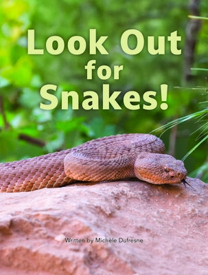 Look Out for Snakes! by DuFresne, Michele