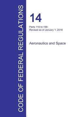 Code of Federal Regulations Title 14, Volume 3, January 1, 2016 by Office of the Federal Register