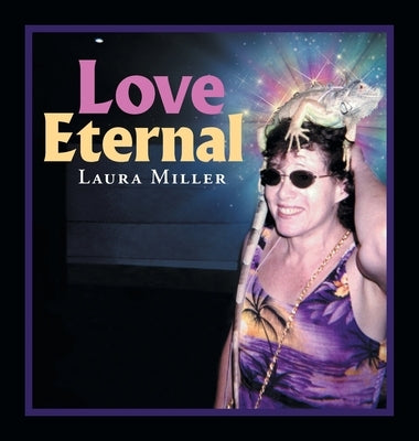 Love Eternal by Miller, Laura