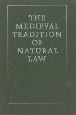 The Medieval Tradition of Natural Law by Johnson, Harold J.