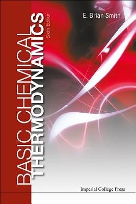 Basic Chemical Thermodynamics (6th Edition) by Smith, E. Brian