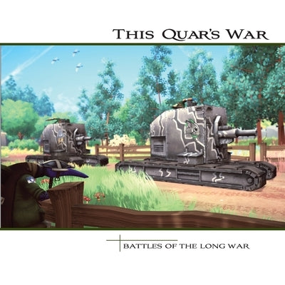 This Quar's War 2.0: The Long War by Walter, Zachary