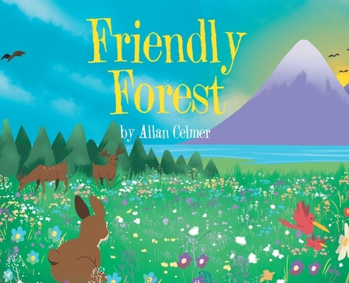 Friendly Forest by Celmer, Allan