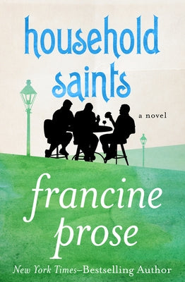 Household Saints by Prose, Francine