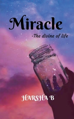 Miracle by B, Harsha