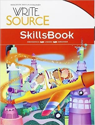 Write Source SkillsBook Student Edition Grade 3 by Houghton Mifflin Harcourt