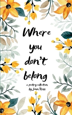 Where you don't belong by Ross, Jenn