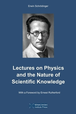 Lectures on Physics and the Nature of Scientific Knowledge by Petkov, Vesselin