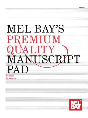 Premium Quality Manuscript Pad 12-Stave by Mel Bay Publications Inc