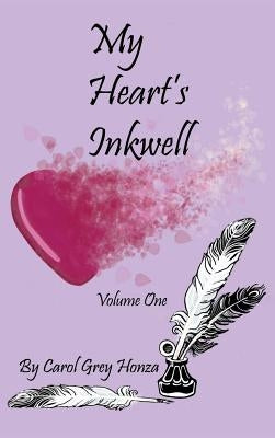 My Heart's Inkwell by Honza, Carol Grey