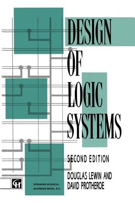Design of Logic Systems by Douglas Lewin, David Protheroe