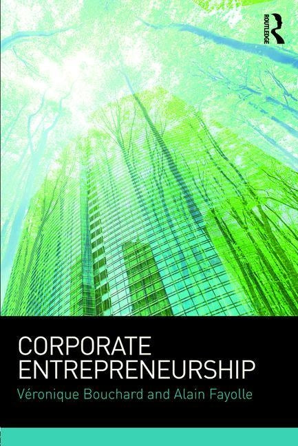 Corporate Entrepreneurship by Bouchard, Véronique