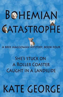 Bohemian Catastrophe by George, Kate