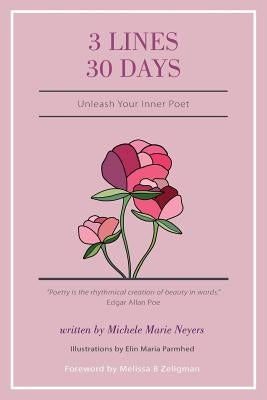 3 Lines 30 Days: Unleash Your Inner Poet by Parmhed, Elin Maria