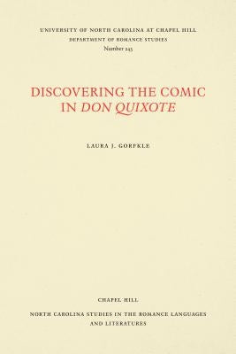Discovering the Comic in Don Quixote by Gorfkle, Laura J.