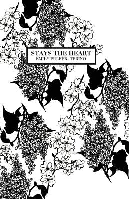 Stays the Heart by Pulfer-Terino, Emily