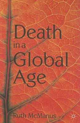Death in a Global Age by McManus, Ruth