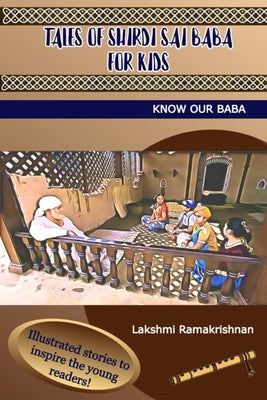 Tales of Shirdi Sai Baba for kids: Know our Baba by Ramakrishnan, Lakshmi