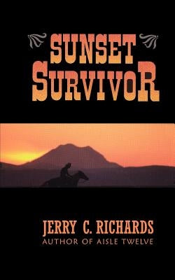 Sunset Survivor by Richards, Jerry C.