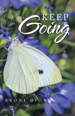 Keep Going by Dion, Eboni