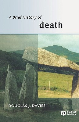 A Brief History of Death by Davies, Douglas