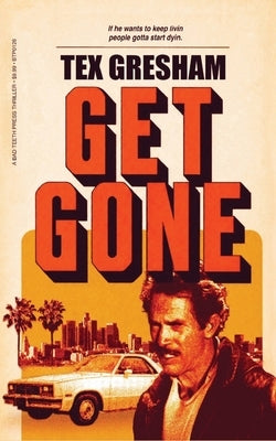 Get Gone by Gresham, Tex