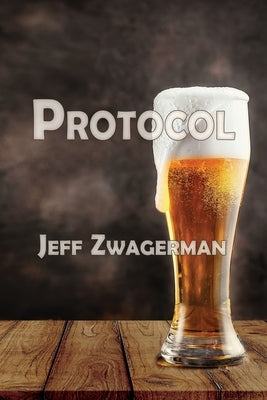 Protocol by Zwagerman, Jeff