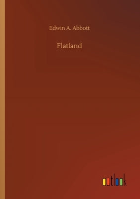 Flatland by Abbott, Edwin A.